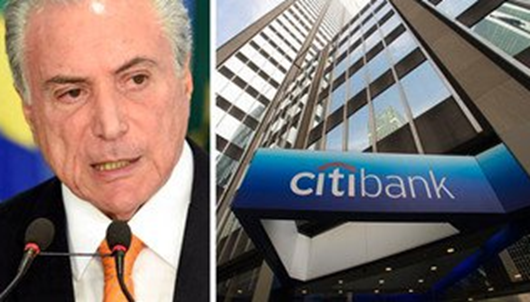 Citibank é ‘conselheiro’ de Temer