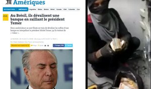 Le Monde_no Brasil, marginais zombam de presidente enquanto assaltam banco
