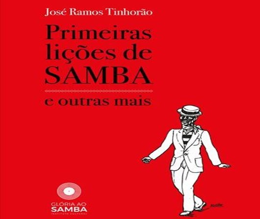 Livro de Tinhorão_ Primeiras Lições de Samba e Outras Mais- Divulgação